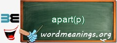 WordMeaning blackboard for apart(p)